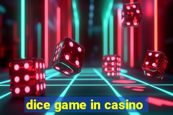 dice game in casino