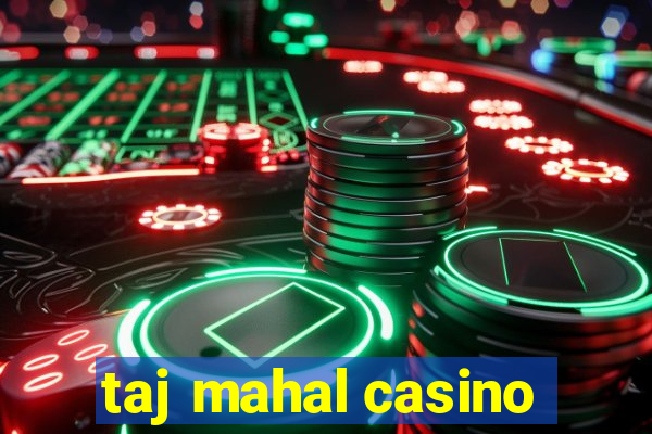 taj mahal casino