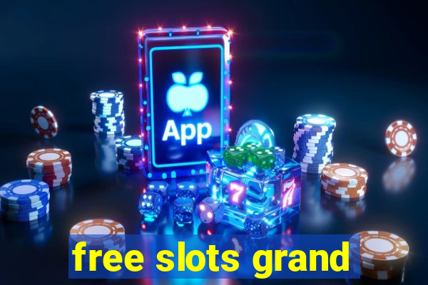 free slots grand