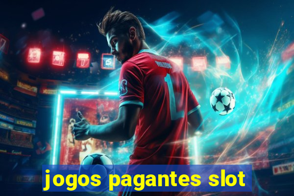 jogos pagantes slot