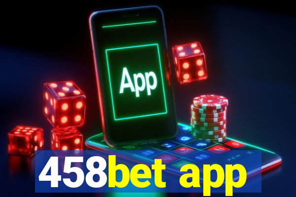 458bet app