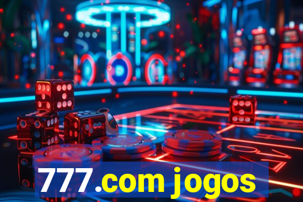 777.com jogos