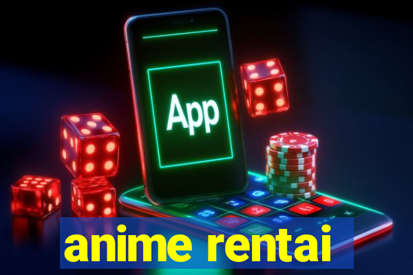 anime rentai