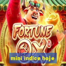 mini indice hoje