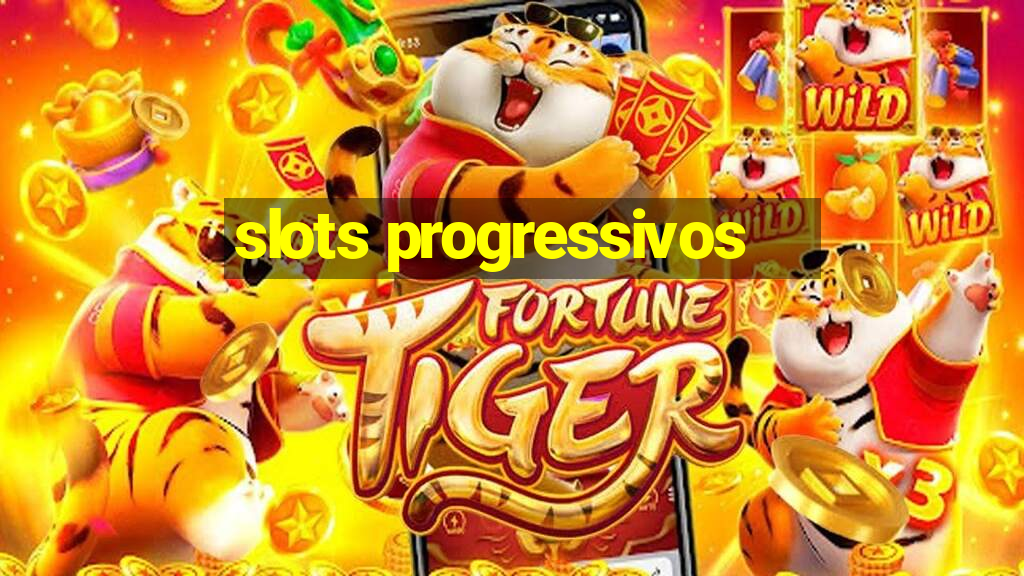 slots progressivos