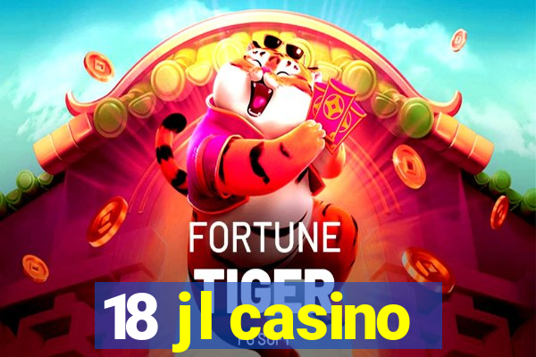 18 jl casino