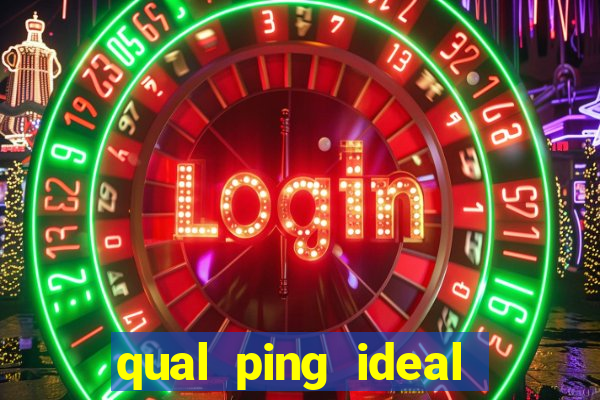 qual ping ideal para jogos online