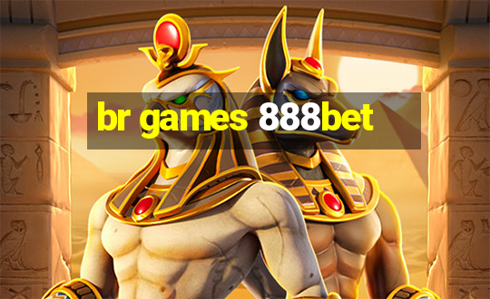 br games 888bet