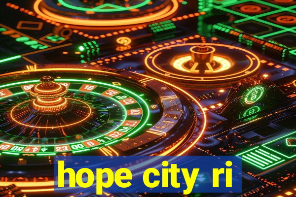 hope city ri