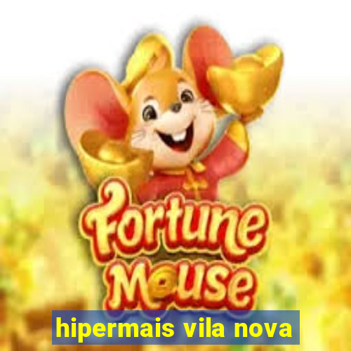 hipermais vila nova