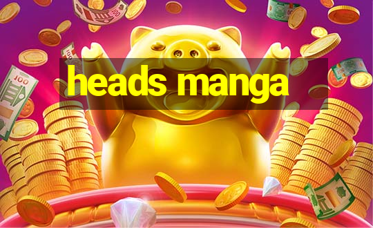 heads manga