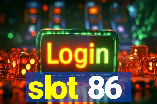 slot 86