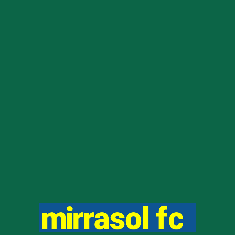 mirrasol fc