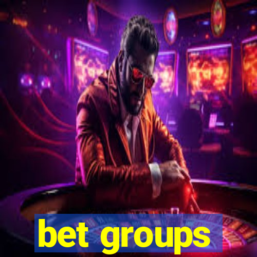 bet groups