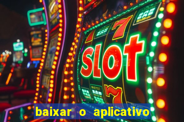 baixar o aplicativo vai de bet