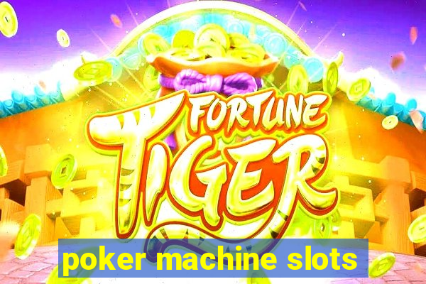 poker machine slots