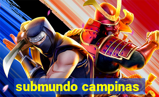 submundo campinas