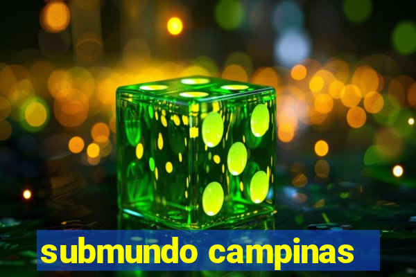 submundo campinas