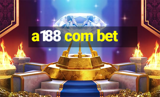 a188 com bet