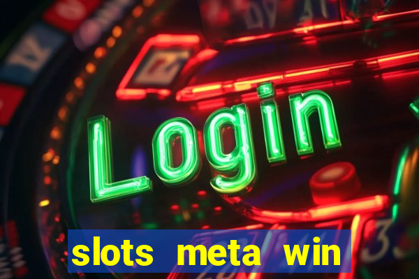 slots meta win real money phonepe