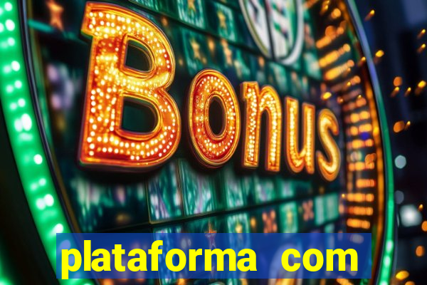 plataforma com bonus de cadastro sem depósito