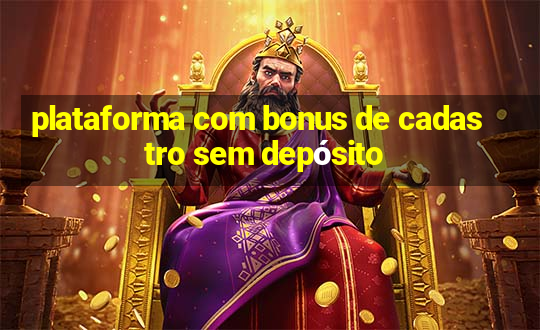 plataforma com bonus de cadastro sem depósito