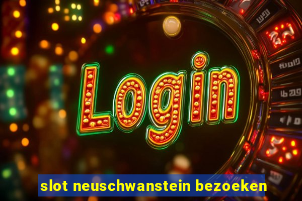 slot neuschwanstein bezoeken