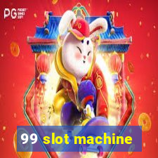 99 slot machine