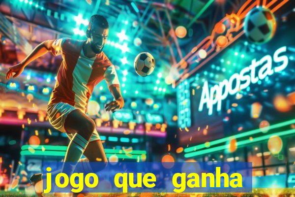 jogo que ganha dinheiro de vdd