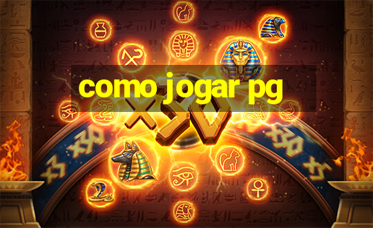 como jogar pg