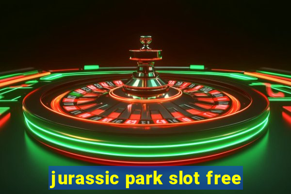 jurassic park slot free