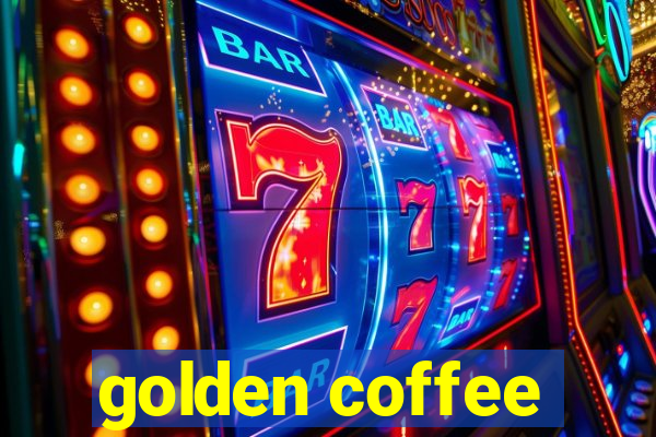 golden coffee