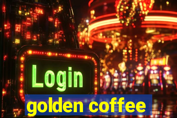 golden coffee