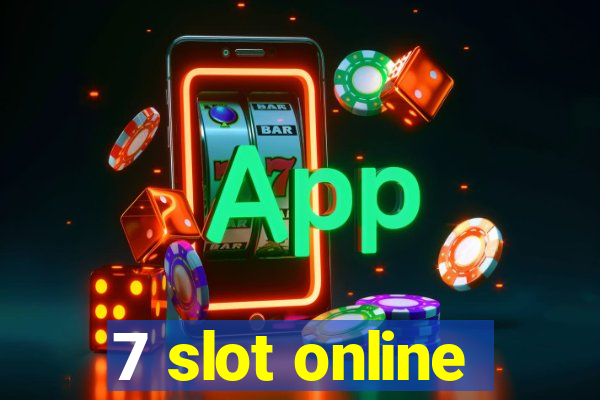 7 slot online