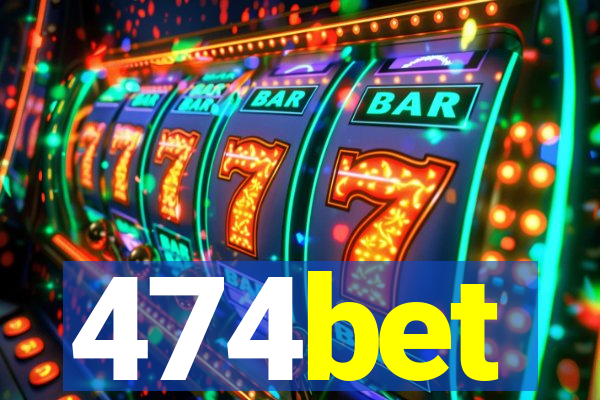 474bet