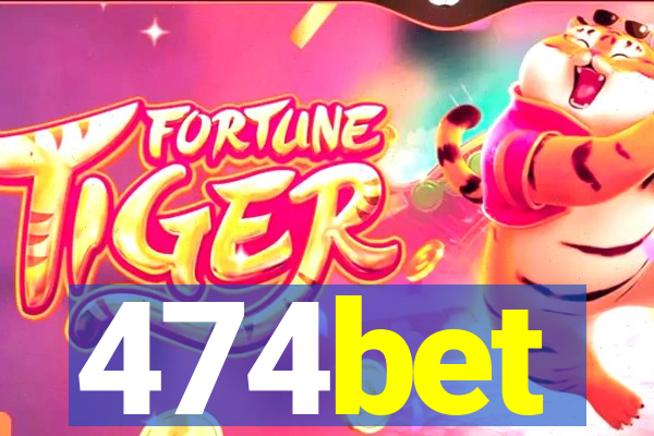 474bet