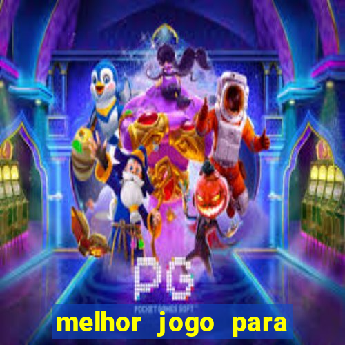 melhor jogo para jogar e ganhar dinheiro