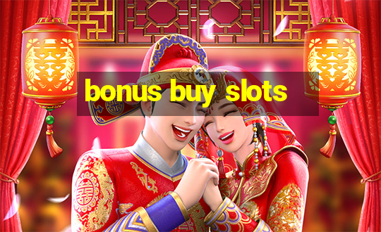 bonus buy slots