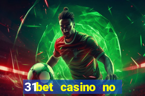 31bet casino no deposit bonus