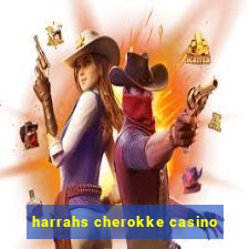 harrahs cherokke casino