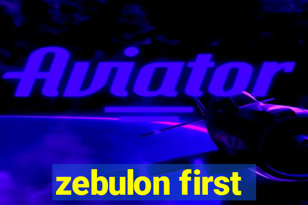 zebulon first