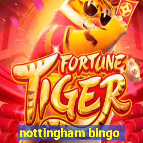 nottingham bingo