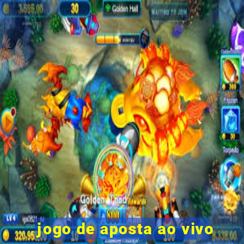 jogo de aposta ao vivo