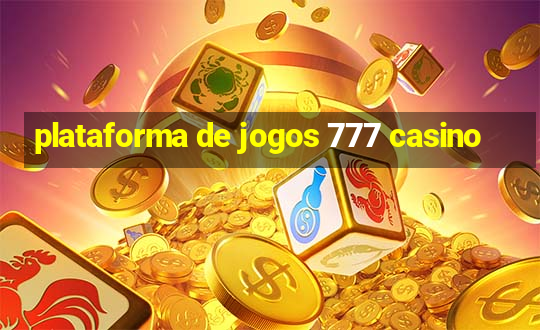 plataforma de jogos 777 casino