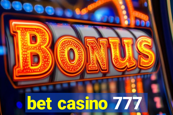 bet casino 777