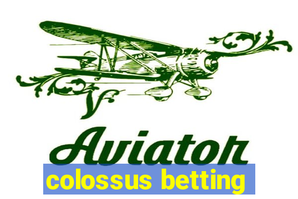 colossus betting