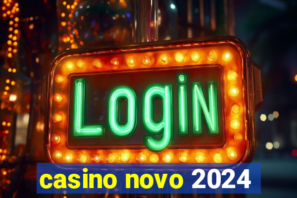 casino novo 2024