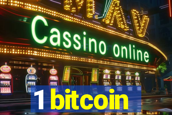 1 bitcoin