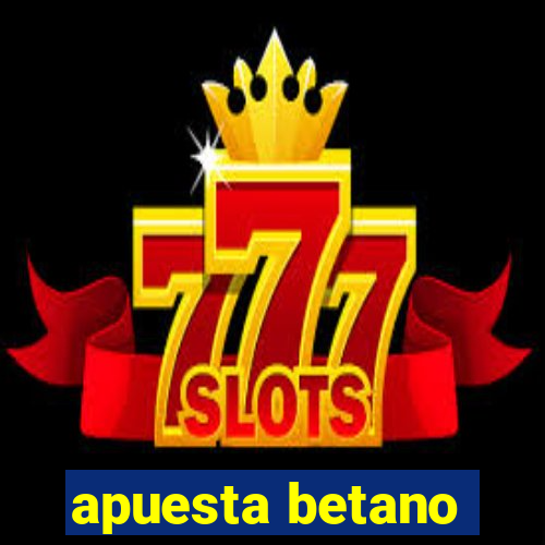 apuesta betano