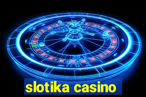 slotika casino